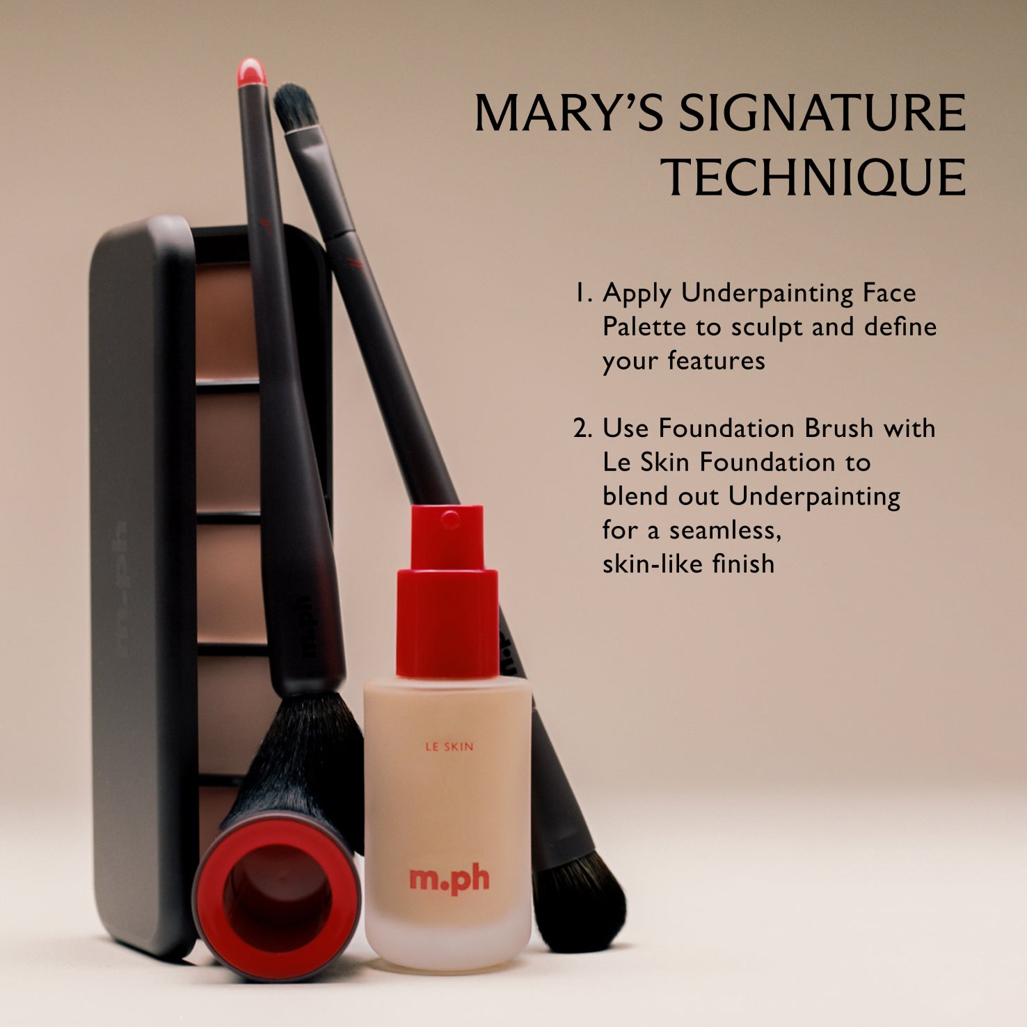 M.PH Underpainting Face Palette, Le Skin Foundation, and foundation brush arranged together showing Mary Phillips signature technique steps.